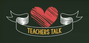 Teachers Talk