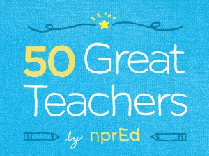 NPR 50 great teachers
